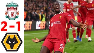 Konate Scores On The Road  Liverpool vs Wolves  All Goals amp Extended Highlight [upl. by Ymmij913]