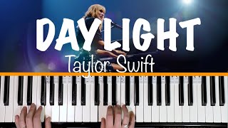 How to play DAYLIGHT  Taylor Swift Piano Tutorial chords accompaniment [upl. by Ellivnarg]