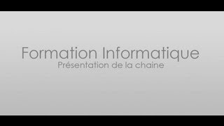 Formation informatique  Présentation de la chaine et des playlists [upl. by Euqnomod]