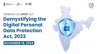 Webinar on DPDP ACT Demystifying the Digital Personal Data ProtectionAct 2023 I NOVEMBER 18 2024 [upl. by Niahs]