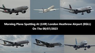 4K Morning Plane Spotting At LHR London Heathrow Airport EGLL On The 08072023 [upl. by Eecyac395]