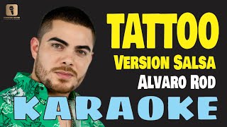 Karaoke  TATTOO Version Salsa  Alvaro Rod [upl. by Naitsirk]