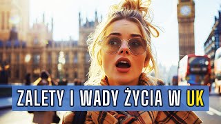 Zalety i Wady Życia w UK Czego Możesz Się Spodziewać [upl. by Yliram]