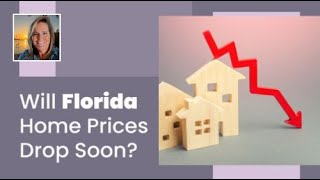 Will Florida Home Prices Drop Soon [upl. by Vitoria]