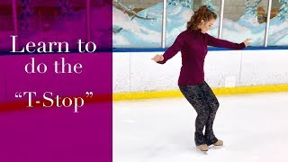 Learn To Do The TStop in Figure Skates [upl. by Ainocal316]