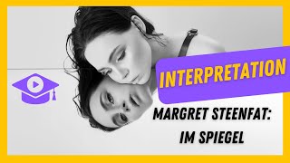 Interpretation Margret Steenfat Im Spiegel [upl. by Odlabso150]