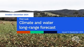 Climate and water longrange forecast issued 12 September 2024 [upl. by Hadeis]