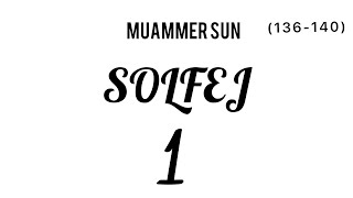 Muammer Sun Solfej 1 136  140 60 BPM [upl. by Llewej114]