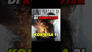 AKHIRNYA FINAL FANTASY XVI BISA DIMAININ DI PC  games finalfantasy gaming [upl. by Ilrac]