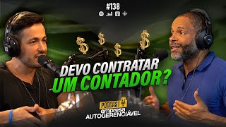 Todo empresário precisa contratar um contador para crescer  Podcast EAG 138 [upl. by Asher]