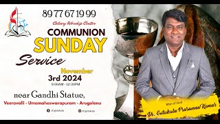 Holy Communion Sundaylivesundayservice CALVARY WORSHIP CENTER 03112024 DrPRASANNA KUMAR [upl. by Hesky]