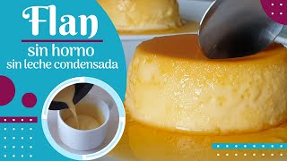 FLAN CASERO SIN HORNO Y SIN LECHE CONDENSADA  SOLO 4 INGREDIENTES  Súper fácil DELICIOSO Quesillo [upl. by Isacco770]