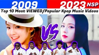 Top 10 Most VIEWEDPopular Kpop Music Videos From Year  20092023  Reaction [upl. by Sadinoel]