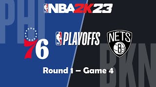 NBA 2K23 Playoffs  Philadelphia 76ers VS Brooklyn Nets  Round 1  Game 4  Who will win [upl. by Charissa]