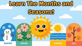 Learn the Months and the Seasons [upl. by Nnovahs]