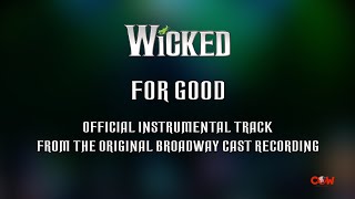 For Good WICKED Original Broadway Cast Recording Instrumental Track Karaoke On Screen Lyrics Movie [upl. by Yadnil]