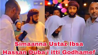 Simaanna Ustaz Ibsa Hassan Dubai itti Godhamef [upl. by Jorgan]