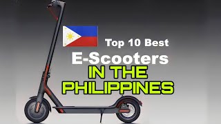 TOP 10 BEST ELECTRIC SCOOTER IN THE PHILIPPINES  mairomotourvlog1976 [upl. by Ardeahp863]