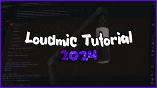 Loudmic Tutorial 2024 LOUDEST SETTINGS [upl. by Fry766]