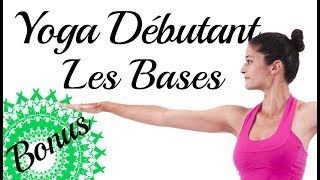 Yoga Débutant  Les Bases  avec Ariane [upl. by Ylreveb950]