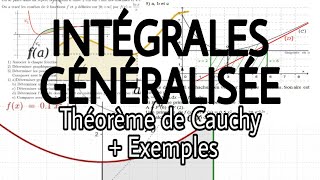 INTÉGRALES GÉNÉRALISÉES  Théorème de Cauchy Exemples 3 [upl. by Alcott]