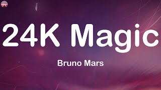 Bruno Mars  24K Magic Lyrics  Taylor Swift Ed Sheeran Clean Bandit [upl. by Jorgenson]