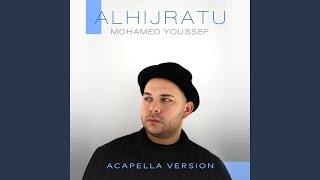 AlHijratu Acapella Version [upl. by Aiksa]