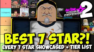 All 7 Stars SHOWCASED amp Tier List  Best 7 Stars in All Star Tower Defense [upl. by Yerd]