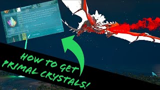 PRIMAL CRYSTALS HOW TO GET THEM AND STRATEGY TROPICAL WYVERN KIBBLE [upl. by Mccomb625]