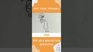 Care 101 SelfReflection Questions for Tweens amp Teens Making of Just Think Journals [upl. by Nuahsyd]