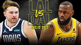 Los Angeles Lakers vs Dallas Mavericks Full Game Highlights  December 12 2023  FreeDawkins [upl. by Fitting567]