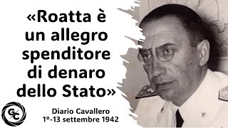 «Roatta è un allegro spenditore di denaro dello Stato» Diario CAVALLERO 1°13 settembre 1942 [upl. by Chatterjee]