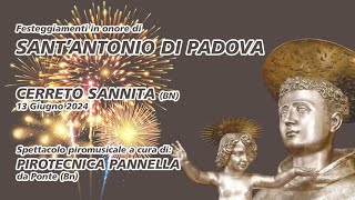 CERRETO SANNITA BN  SantAntonio di Padova 2024  Pirotecnica PANNELLA Piromusicale [upl. by Lalita842]