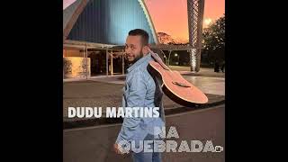 Na Quebrada  Dudu Martins Oficial [upl. by Rednaeel]