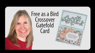 Free as a Bird Crossover Gatefold Card [upl. by Nosyd]