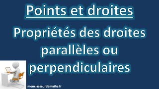 Propriétés des droites parallèles ou perpendiculaires [upl. by Otcefrep331]