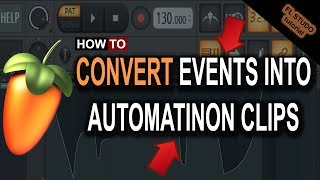 How to Convert Events Into Automation Clips In FL Studio [upl. by Fredia]