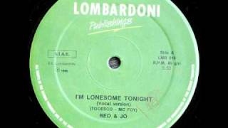 Red amp Jo  Im Lonesome Tonight [upl. by Aimil]