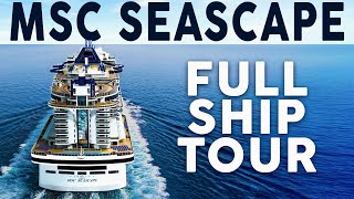 MSC SEASCAPE FULL SHIP TOUR 2023  ULTIMATE CRUISE SHIP TOUR OF PUBLIC AREAS  THE CRUISE WORLD [upl. by Desta]