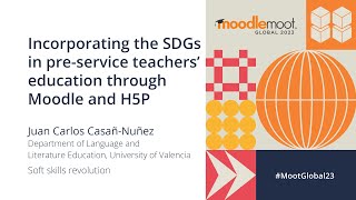 Incorporating SDGs in preservice teachers education through Moodle H5P  MoodleMoot Global 2023 [upl. by Ahtelat]