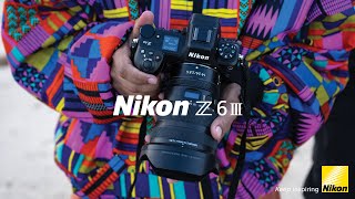 Nikon Z6III  Outperform Introducing our allnew small fullframe mirrorless camera [upl. by Ataga]