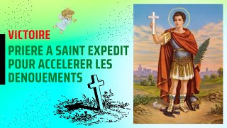 ✝ Prière à Saint Expédit Pour Accélérer les Dénouements ✝ Prière Miraculeuse 🙏 [upl. by Fulmer227]