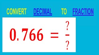 CONVERT DECIMAL 0766   TO FRACTION [upl. by Niawd]