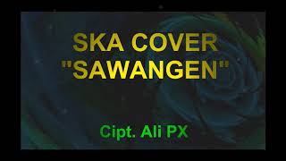 SKA Cover  Sawangen Lyric Video [upl. by Aket]