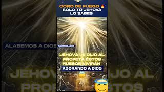 ¿ÉSTOS HUESOS VIVIRÁN Solo TÚ JEHOVÁ lo Sabes 😇✨ CORO PENTECOSTAL 🔥 shorts corosdefuego [upl. by Absalom]