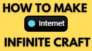 How to Create Internet in Infinite Craft Quick and Easy Steps 2024 [upl. by Micheil]