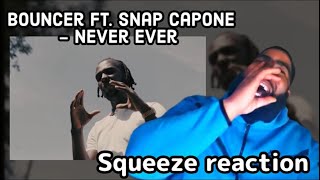 Bouncer ft Snap Capone  Never Ever  Reaction [upl. by Kantos]