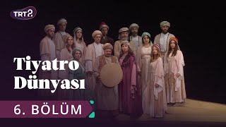 Tiyatro Dünyası  Edebiyat UyarlamalarıTek Kişilik Oyunlar  6 Bölüm [upl. by Nylyaj841]