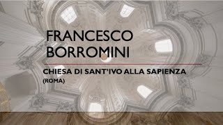 Francesco Borromini Chiesa di SantIvo alla Sapienza [upl. by Naihtniroc]