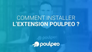 Comment Installer lExtension Poulpeo [upl. by Elnore]